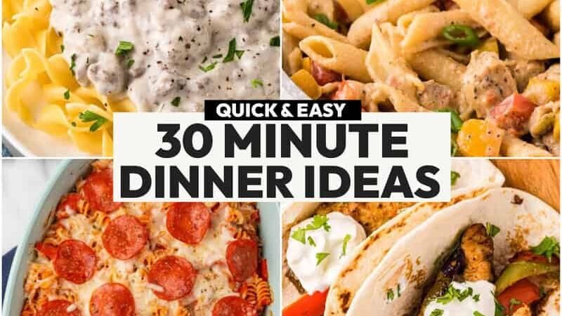 Easy Meals under 30 minutes