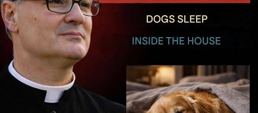 A priest revealed what happens in homes where dogs sleep inside.