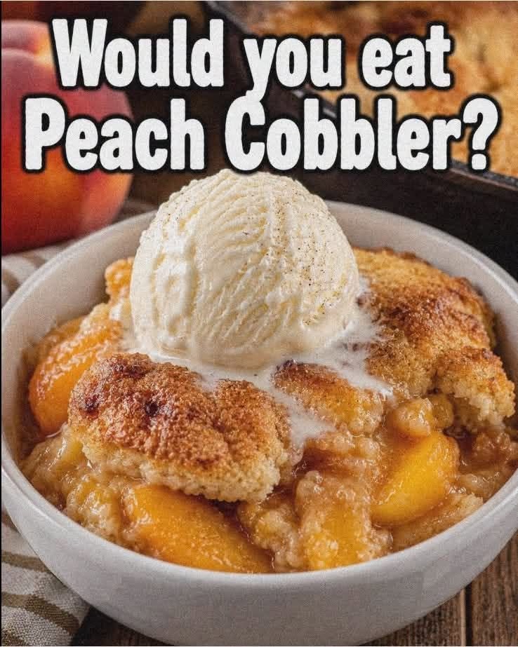 Old-Fashioned Peach Cobbler….